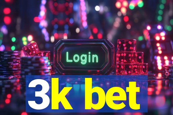 3k bet